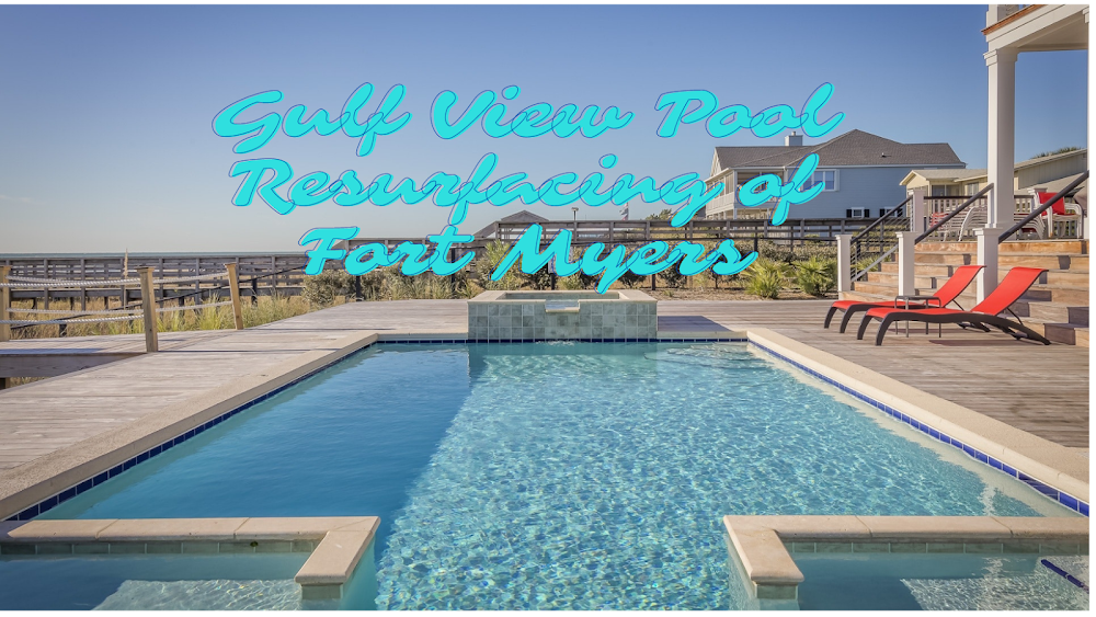 Gulf View Pool Resurfacing Of Fort Myers