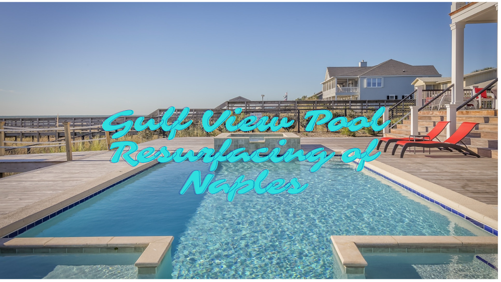 Gulf View Pool Resurfacing Of Naples